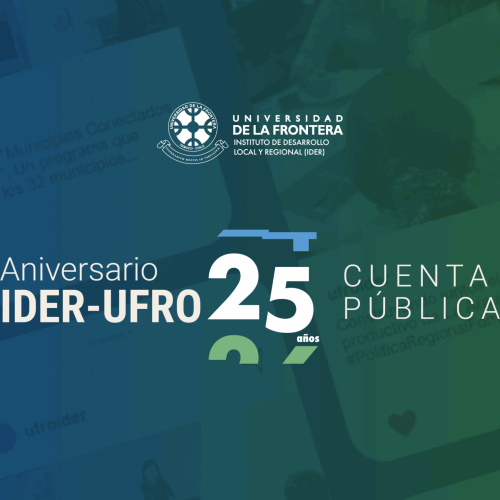 25 años impulsando la transformación de los territorios: UFRO celebra aniversario del Instituto de Desarrollo Local y Regional 